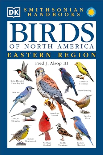 Smithsonian Handbooks: Birds of North America — Eastern Region (Smithsonian Handbooks) (DK Handbooks)