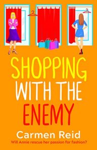 Shopping With The Enemy: A laugh-out-loud feel-good romantic comedy from Carmen Reid (The Annie Valentine Series Book 6)